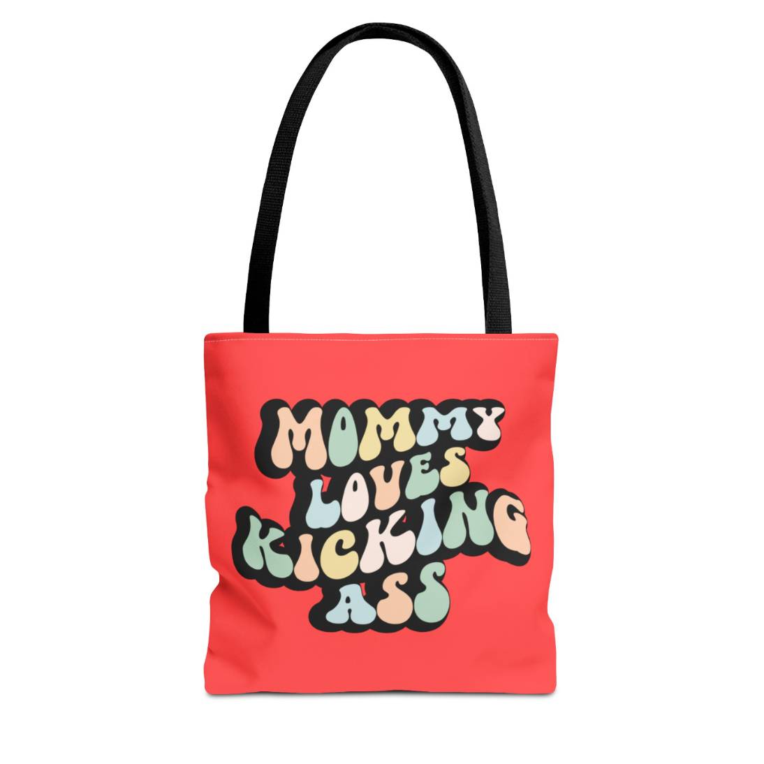 Perfect gift for mom. A red tote bag, available in three sizes. In a typically 70s retro-style font, it says Mommy Loves Kicking Ass.