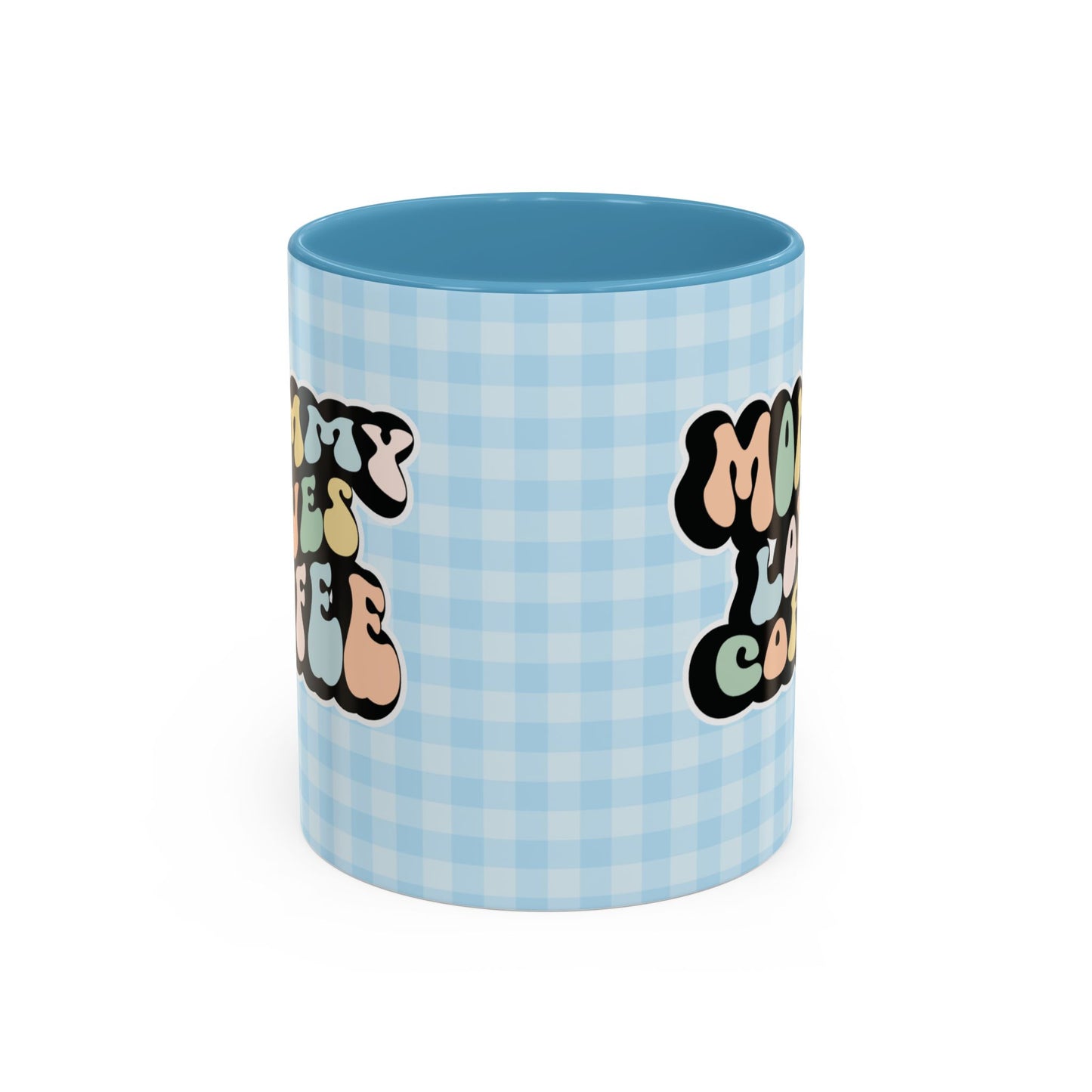 Perfect gift for mom. A decorative, 11oz ceramic mug. It’s wrapped in a light blue-white checkered background. In a happy and colorful 70s retro-style font it says Mommy Loves Coffee, on both sides.