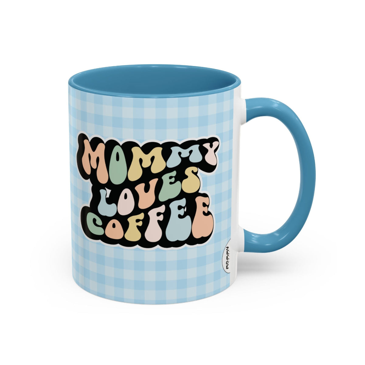 Perfect gift for mom. A decorative, 11oz ceramic mug. It’s wrapped in a light blue-white checkered background. In a happy and colorful 70s retro-style font it says Mommy Loves Coffee, on both sides.