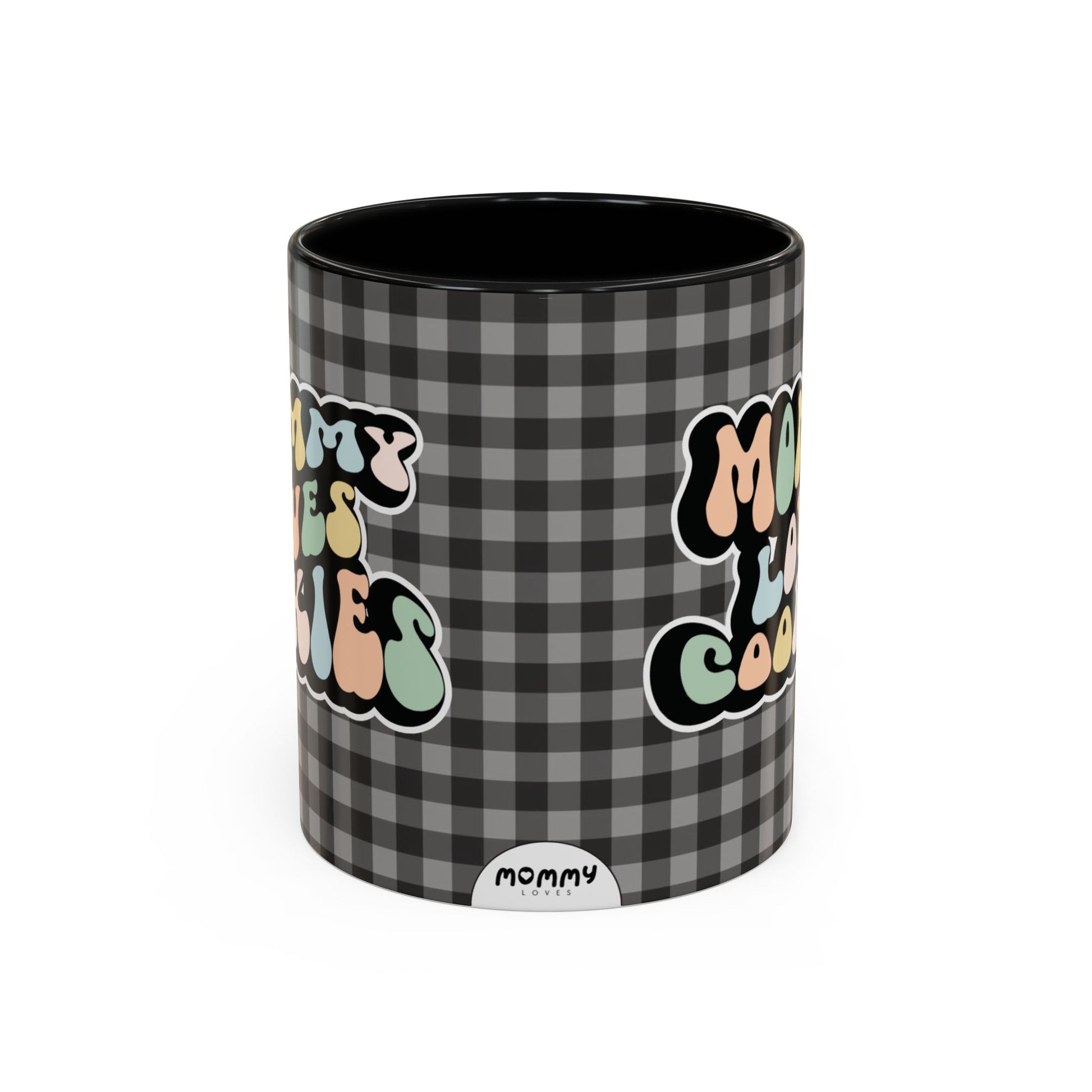 Perfect gift for mom. A decorative, 11oz ceramic mug. It’s wrapped in a black-white checkered background. In a happy and colorful 70s retro-style font it says Mommy Loves Cookies, on both sides.