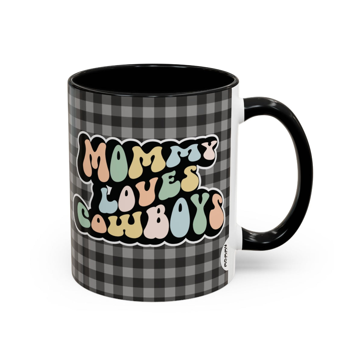 Perfect gift for mom. A decorative, 11oz ceramic mug. It’s wrapped in a black-white checkered background. In a happy and colorful 70s retro-style font it says Mommy Loves Cowboys, on both sides.
