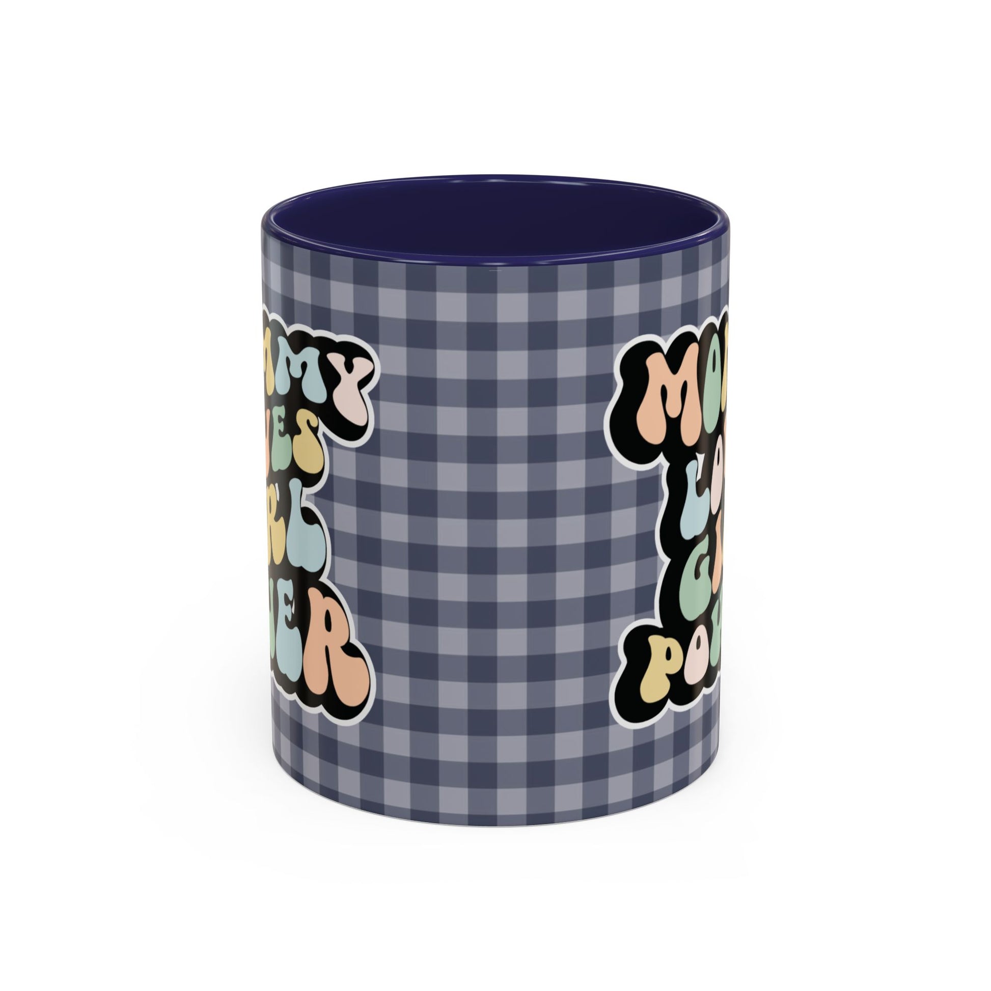 Perfect gift for mom. A decorative, 11oz ceramic mug. It’s wrapped in a navy blue-white checkered background. In a happy and colorful 70s retro-style font it says Mommy Loves Girl Power, on both sides.