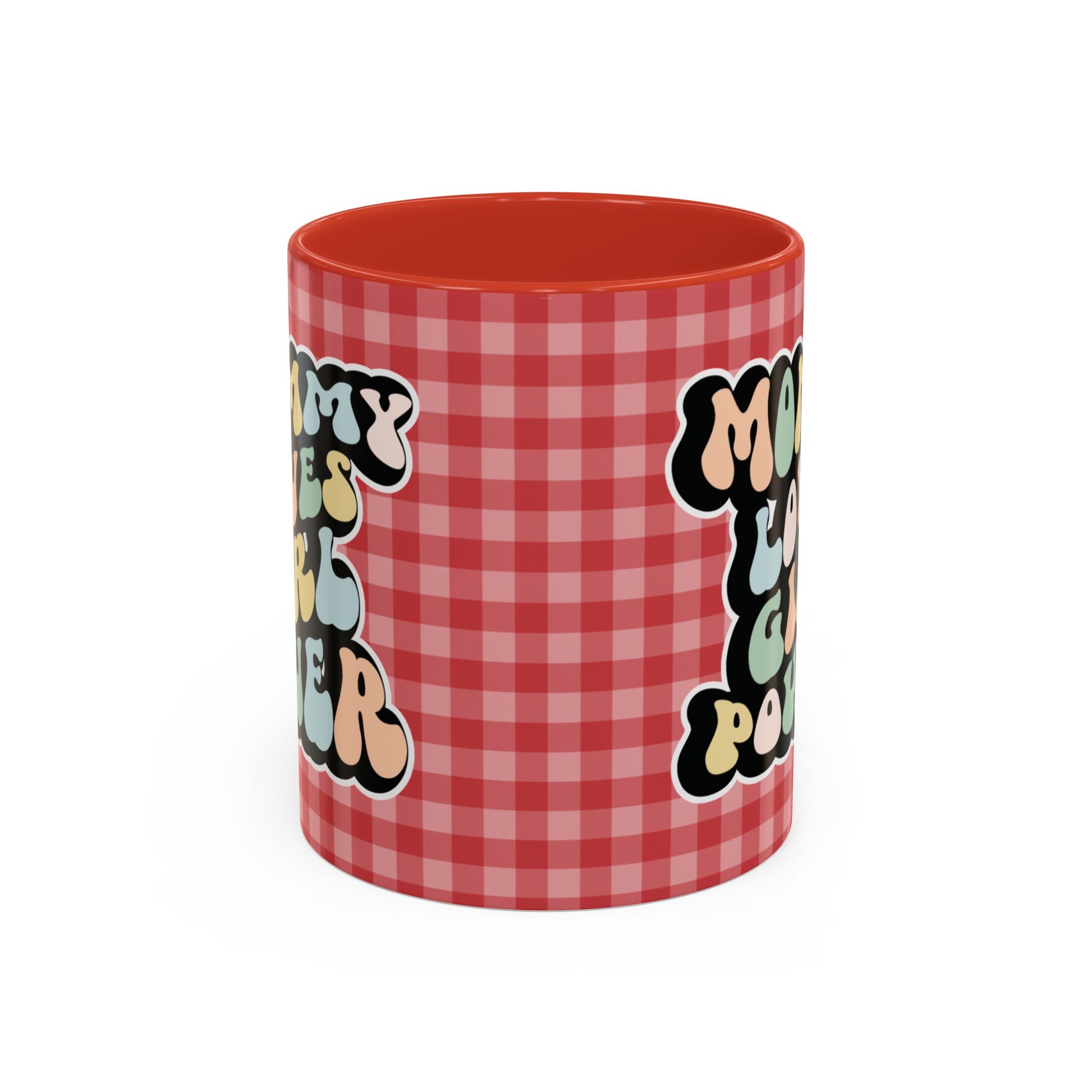 Perfect gift for mom. A decorative, 11oz ceramic mug. It’s wrapped in a red-white checkered background. In a happy and colorful 70s retro-style font it says Mommy Loves Girl Power, on both sides.