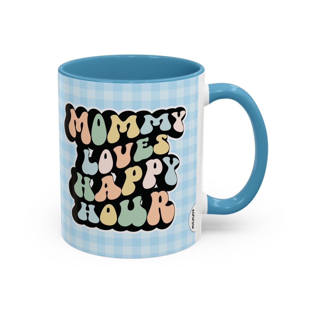 Perfect gift for mom. A decorative, 11oz ceramic mug. It’s wrapped in a light blue-white checkered background. In a happy and colorful 70s retro-style font it says Mommy Loves Happy Hour, on both sides.