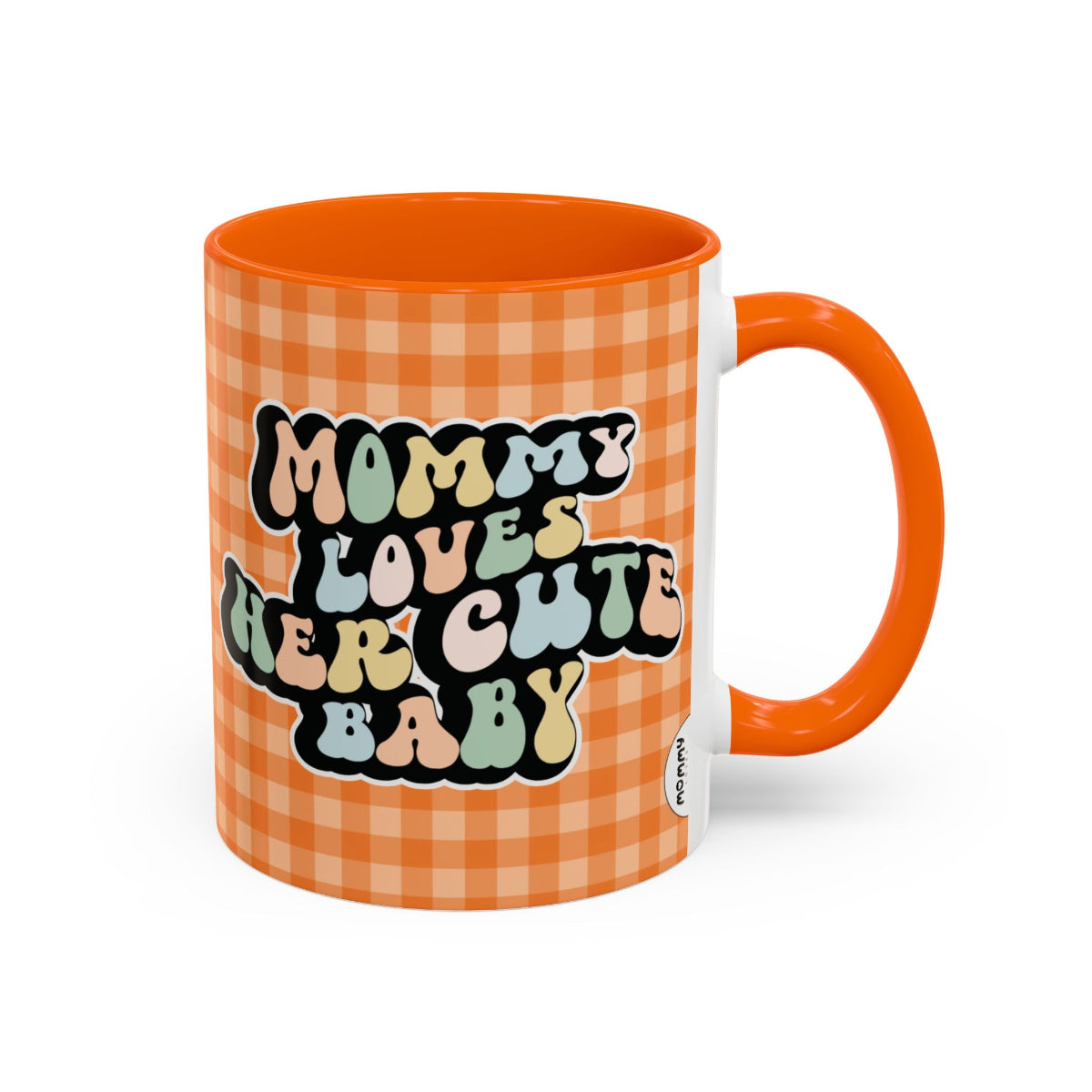 Perfect gift for mom. A decorative, 11oz ceramic mug. It’s wrapped in a orange-white checkered background. In a happy and colorful 70s retro-style font it says Mommy Loves Her Cute Baby, on both sides.