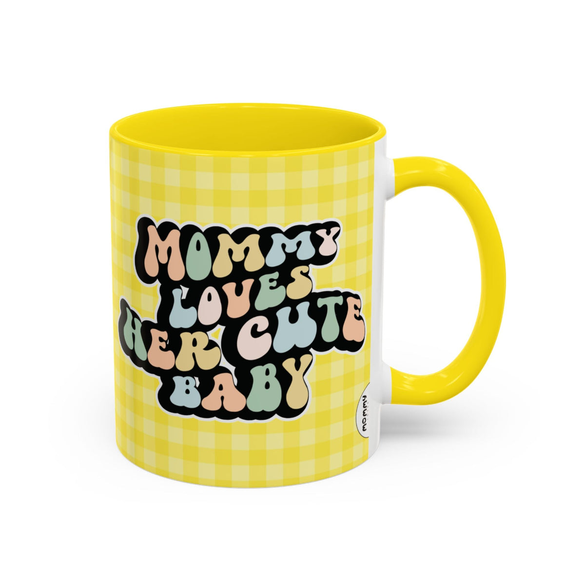 Perfect gift for mom. A decorative, 11oz ceramic mug. It’s wrapped in a yellow-white checkered background. In a happy and colorful 70s retro-style font it says Mommy Loves Her Cute Baby, on both sides.