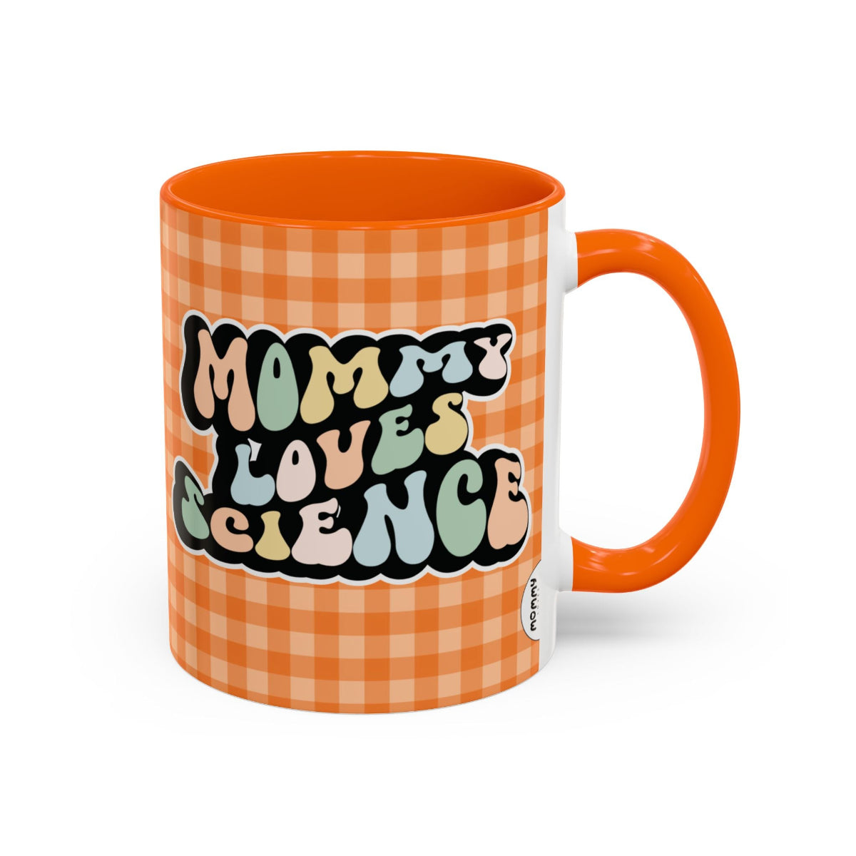 Perfect gift for mom. A decorative, 11oz ceramic mug. It’s wrapped in a orange-white checkered background. In a happy and colorful 70s retro-style font it says Mommy Loves Science, on both sides.