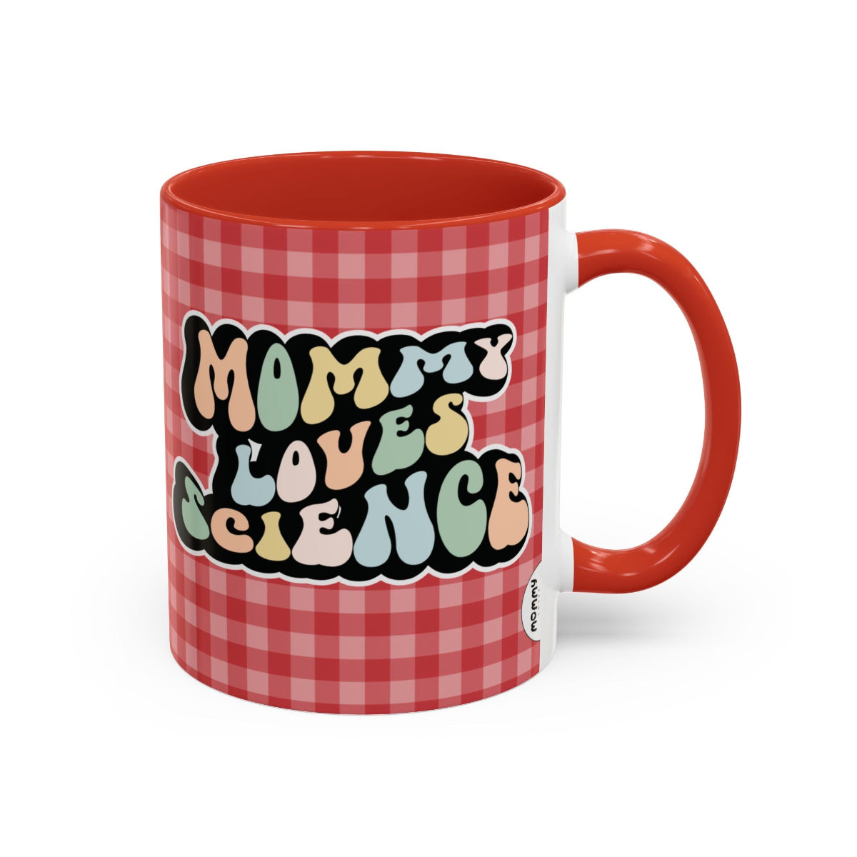 Perfect gift for mom. A decorative, 11oz ceramic mug. It’s wrapped in a red-white checkered background. In a happy and colorful 70s retro-style font it says Mommy Loves Science, on both sides.