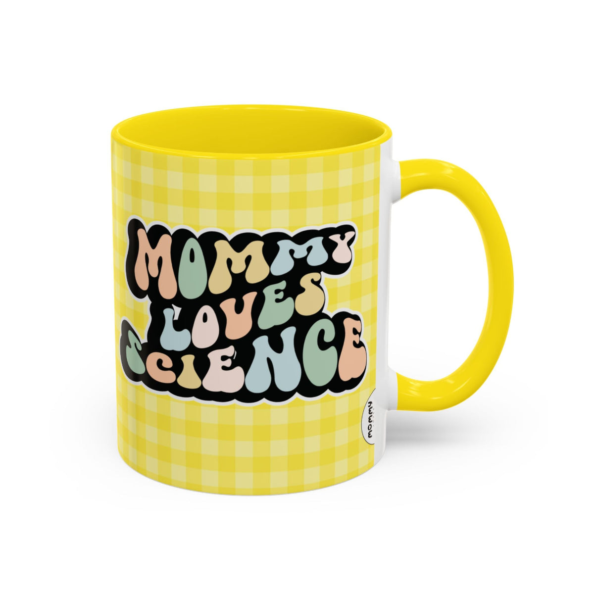 Perfect gift for mom. A decorative, 11oz ceramic mug. It’s wrapped in a yellow-white checkered background. In a happy and colorful 70s retro-style font it says Mommy Loves Science, on both sides.
