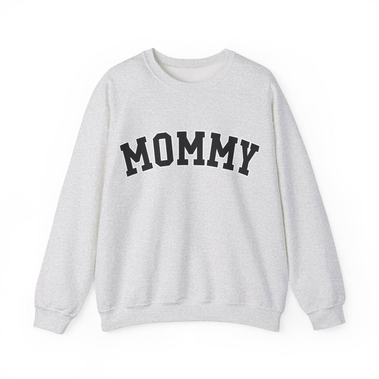 The perfect gift for mom. Our Mother’s Day special. Our crewneck sweatshirt. The color of the shirt is ash, and in big varsity letters it says MOMMY on the chest. It’s available in six sizes, ranging from S to 3XL.