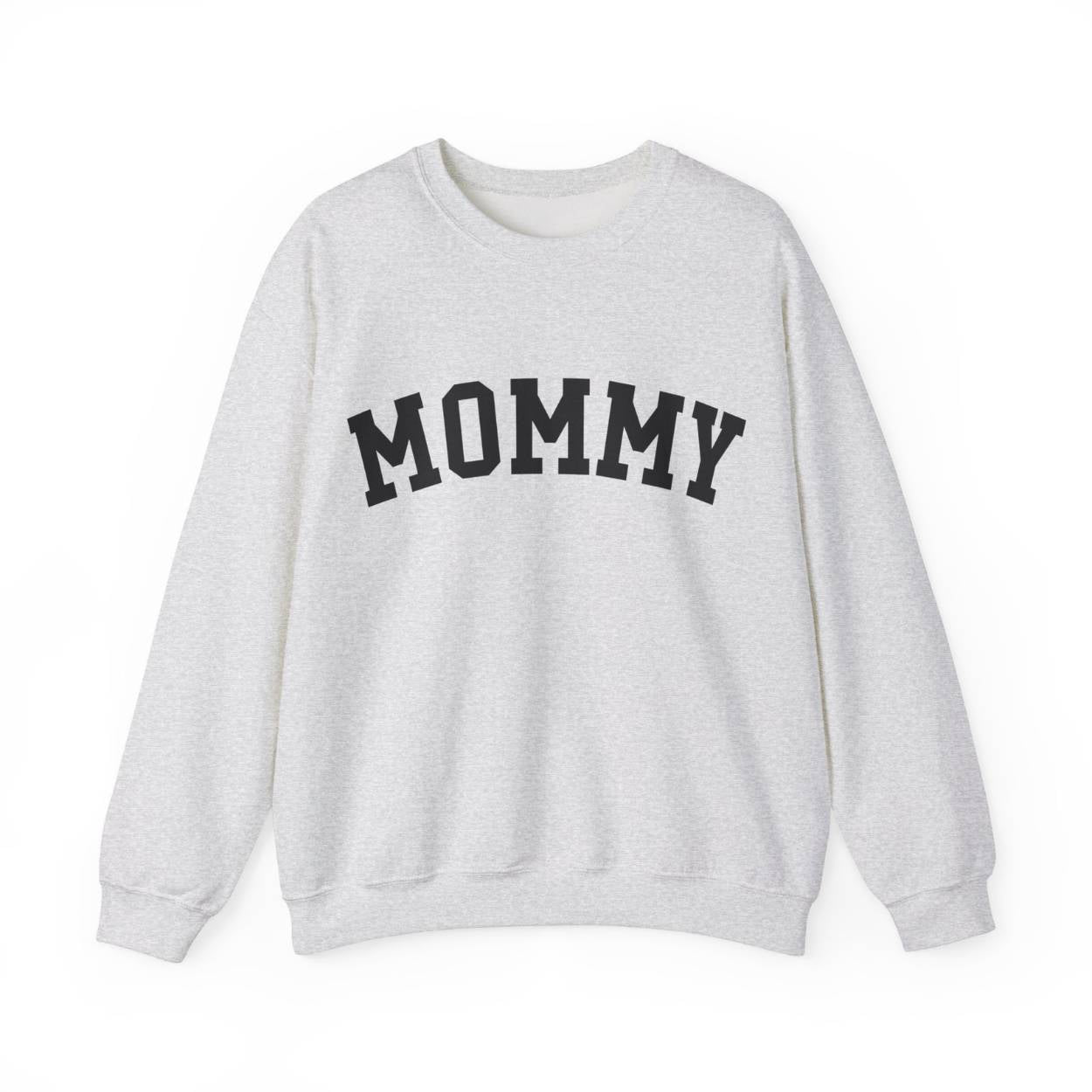 The perfect gift for mom. Our Mother’s Day special. Our crewneck sweatshirt. The color of the shirt is ash, and in big black varsity letters it says MOMMY on the chest. It’s available in six sizes, ranging from S to 3XL.