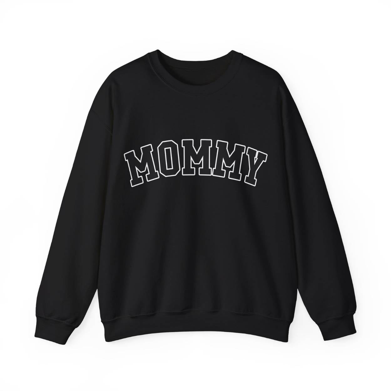 The perfect gift for mom. Our Mother’s Day special. Our crewneck sweatshirt. The color of the shirt is black, and in big varsity letters it says MOMMY on the chest. It’s available in six sizes, ranging from S to 3XL.