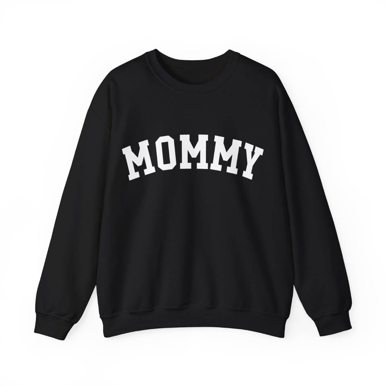 The perfect gift for mom. Our Mother’s Day special. Our crewneck sweatshirt. The color of the shirt is black, and in big white varsity letters it says MOMMY on the chest. It’s available in six sizes, ranging from S to 3XL.