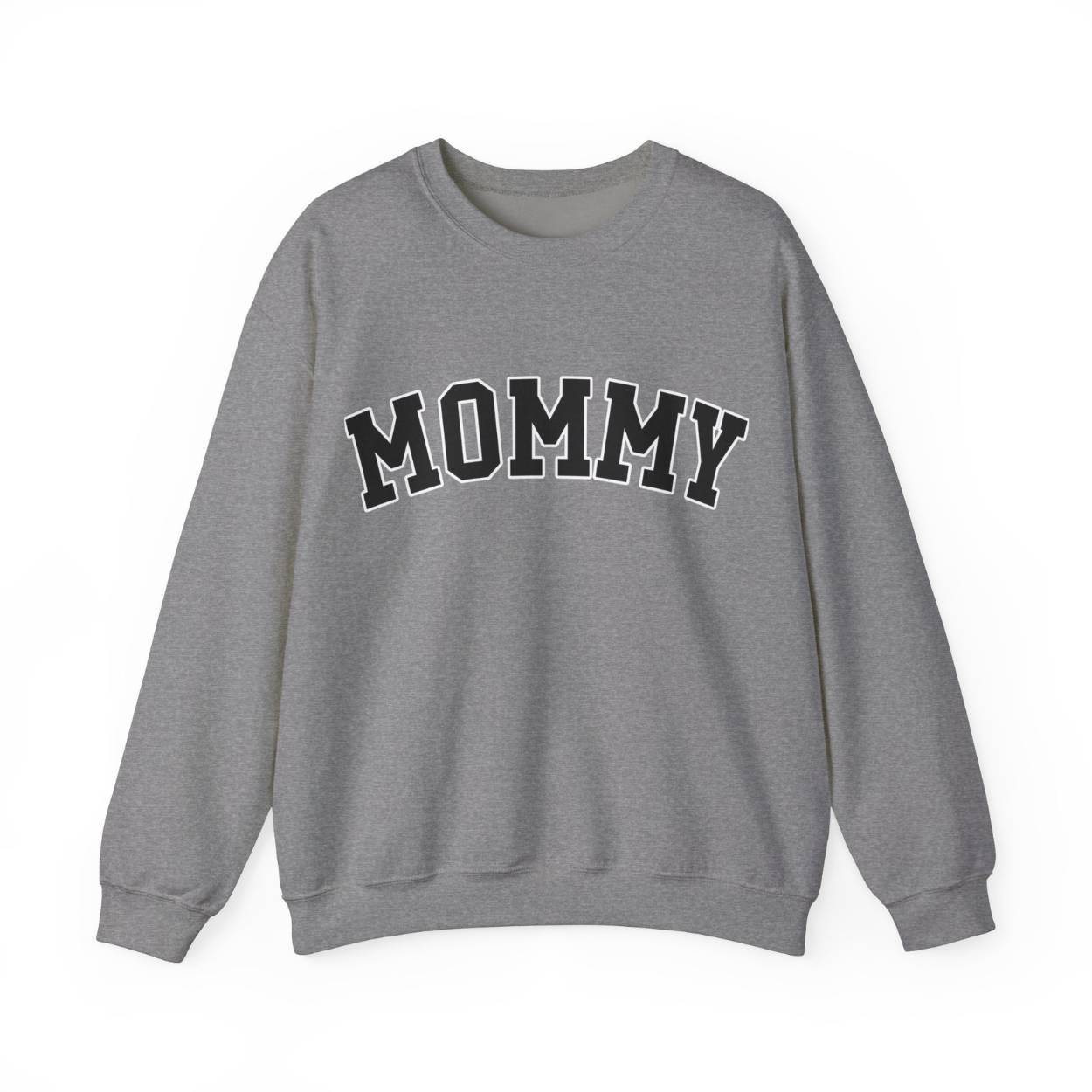 The perfect gift for mom. Our Mother’s Day special. Our crewneck sweatshirt. The color of the shirt is graphite heater, and in big varsity letters it says MOMMY on the chest. It’s available in six sizes, ranging from S to 3XL.