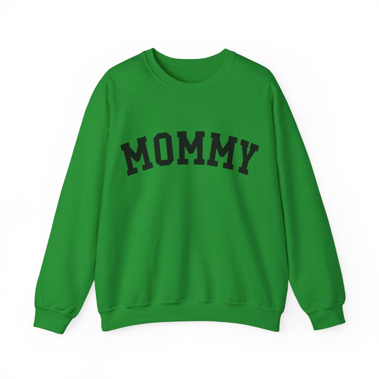 The perfect gift for mom. Our Mother’s Day special. Our crewneck sweatshirt. The color of the shirt is irish green, and in big black varsity letters it says MOMMY on the chest. It’s available in six sizes, ranging from S to 3XL.