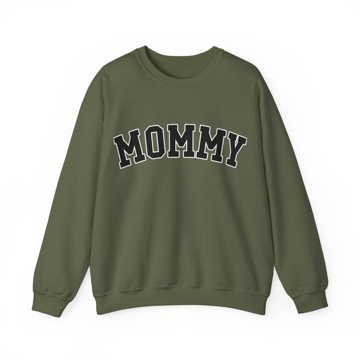 The perfect gift for mom. Our Mother’s Day special. Our crewneck sweatshirt. The color of the shirt is military green, and in big varsity letters it says MOMMY on the chest. It’s available in six sizes, ranging from S to 3XL.