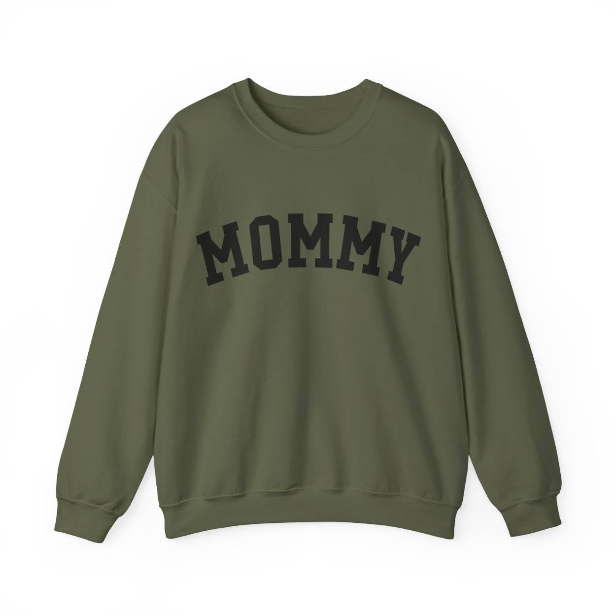 The perfect gift for mom. Our Mother’s Day special. Our crewneck sweatshirt. The color of the shirt is military green, and in big black varsity letters it says MOMMY on the chest. It’s available in six sizes, ranging from S to 3XL.