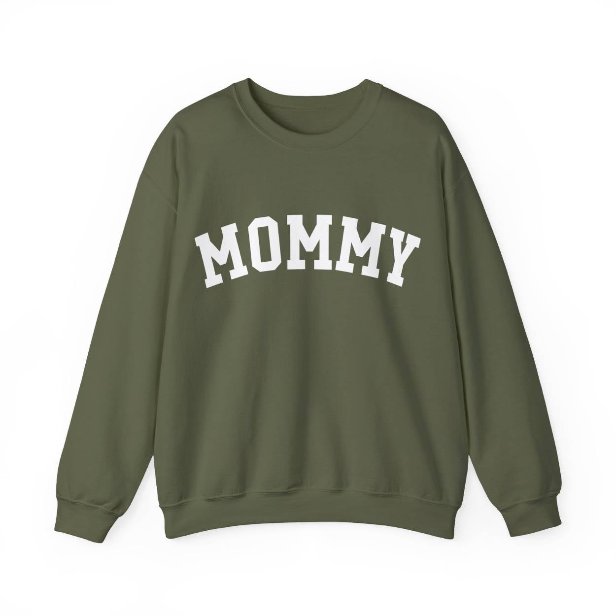 The perfect gift for mom. Our Mother’s Day special. Our crewneck sweatshirt. The color of the shirt is military green, and in big white varsity letters it says MOMMY on the chest. It’s available in six sizes, ranging from S to 3XL.