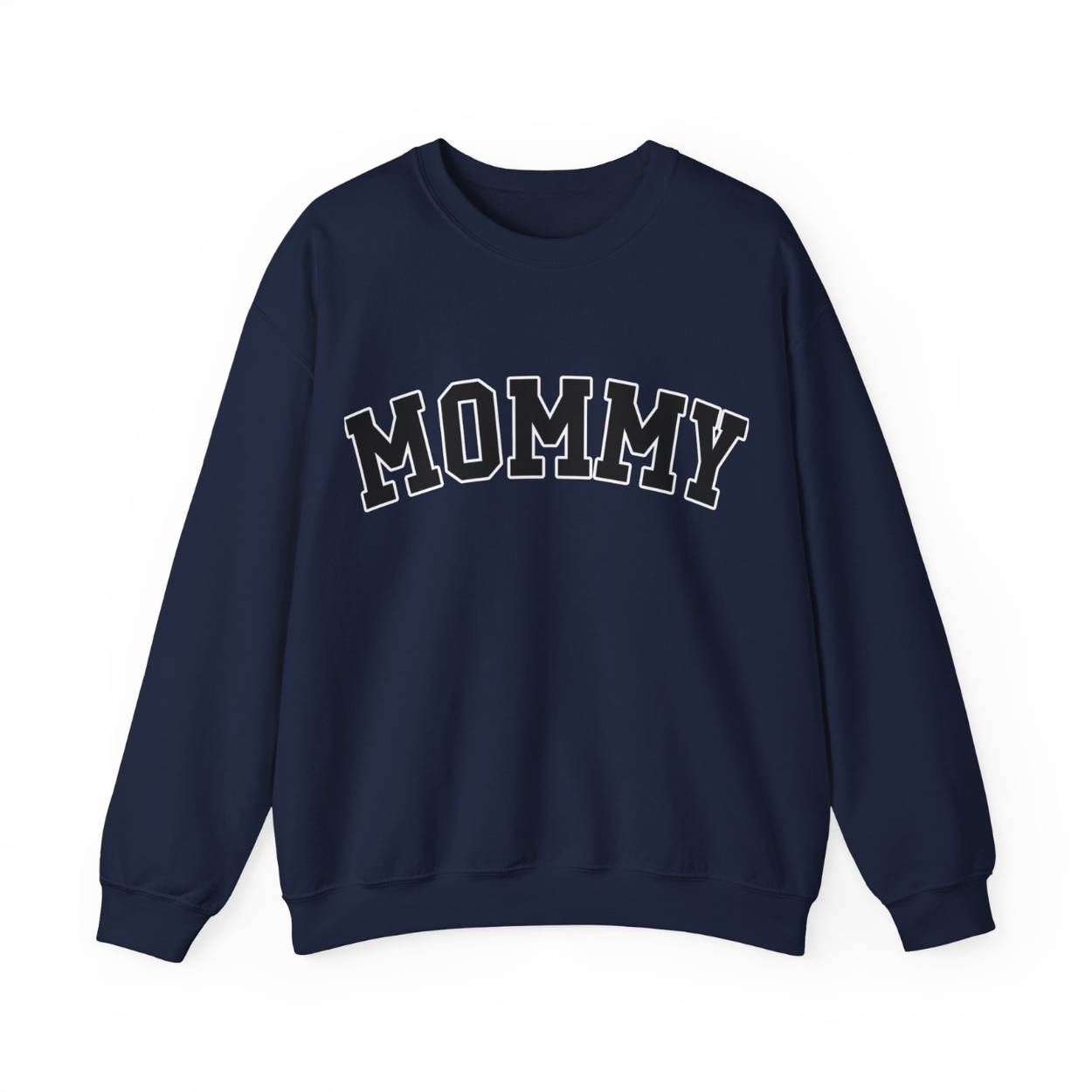 The perfect gift for mom. Our Mother’s Day special. Our crewneck sweatshirt. The color of the shirt is navy blue, and in big varsity letters it says MOMMY on the chest. It’s available in six sizes, ranging from S to 3XL.