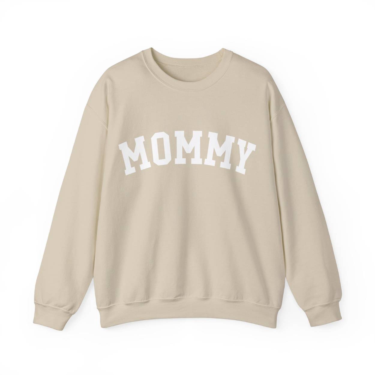 The perfect gift for mom. Our Mother’s Day special. Our crewneck sweatshirt. The color of the shirt is sand, and in big white varsity letters it says MOMMY on the chest. It’s available in six sizes, ranging from S to 3XL.
