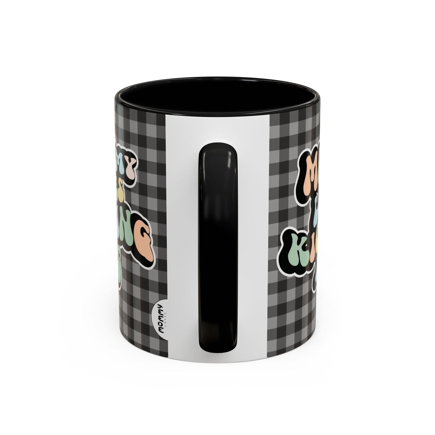 Perfect gift for mom. A decorative, 11oz ceramic mug. It’s wrapped in a black-white checkered background. In a happy and colorful 70s retro-style font it says Mommy Loves Kicking Ass on both sides. 