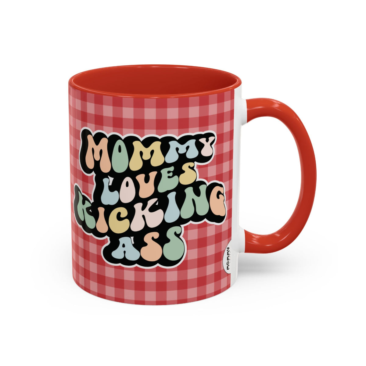 Perfect gift for mom. A decorative, 11oz ceramic mug. It’s wrapped in a red-white checkered background. In a happy and colorful 70s retro-style font it says Mommy Loves Kicking Ass on both sides. 