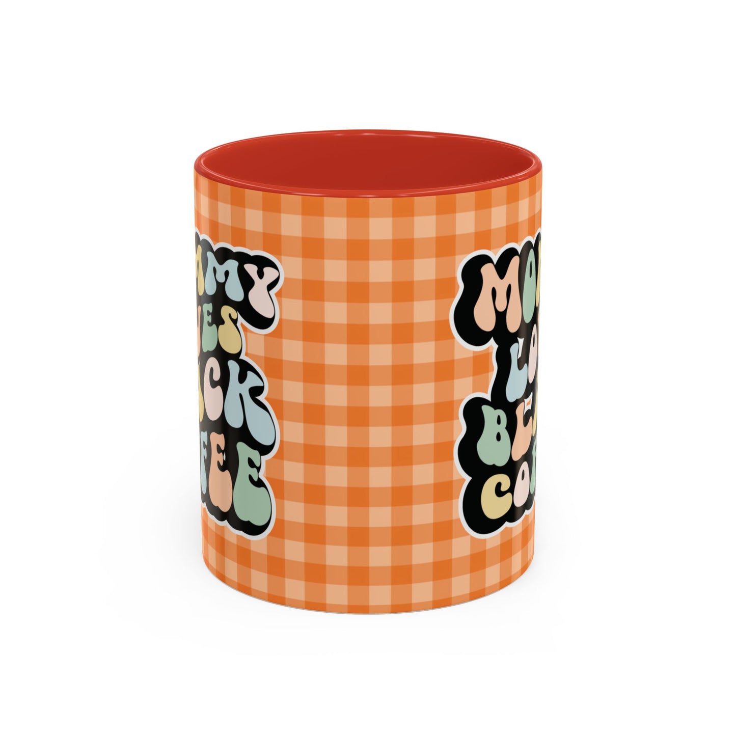 Perfect gift for mom. A decorative, 11oz ceramic mug. It’s wrapped in a orange-white checkered background. In a happy and colorful 70s retro-style font it says Mommy Loves Black Coffee on both sides. 