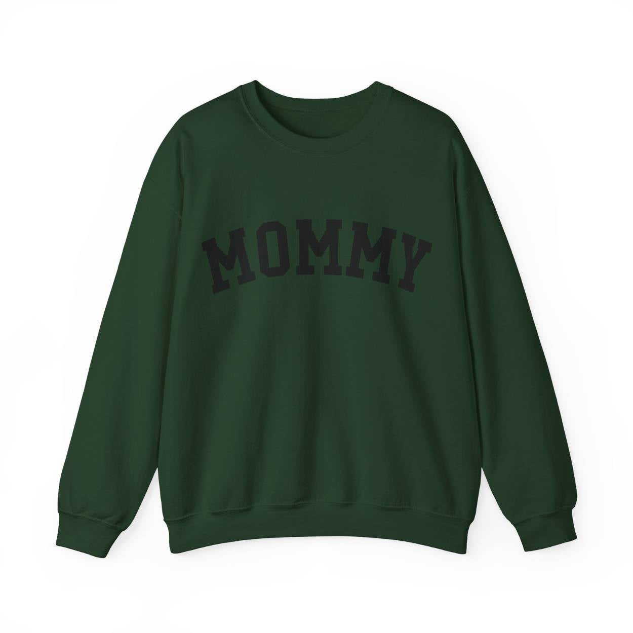 The perfect gift for mom. Our Mother’s Day special. Our crewneck sweatshirt. The color of the shirt is forest green, and in big black varsity letters it says MOMMY on the chest. It’s available in six sizes, ranging from S to 3XL. 