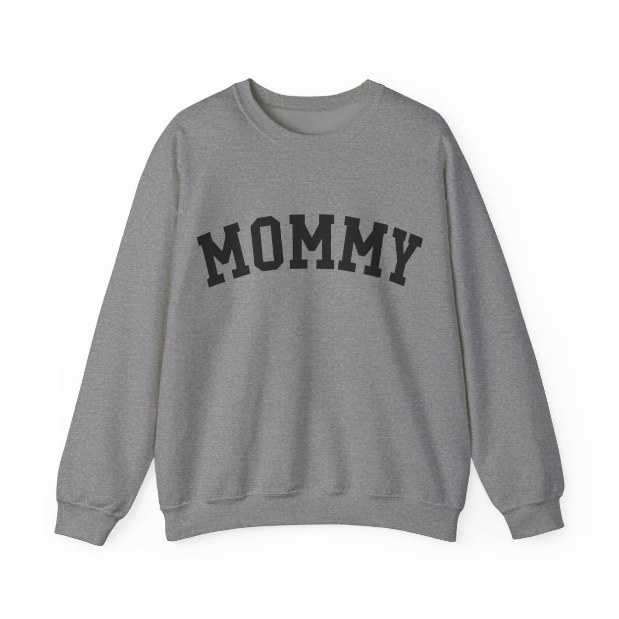 The perfect gift for mom. Our Mother’s Day special. Our crewneck sweatshirt. The color of the shirt is graphite heather, and in big black varsity letters it says MOMMY on the chest. It’s available in six sizes, ranging from S to 3XL. 