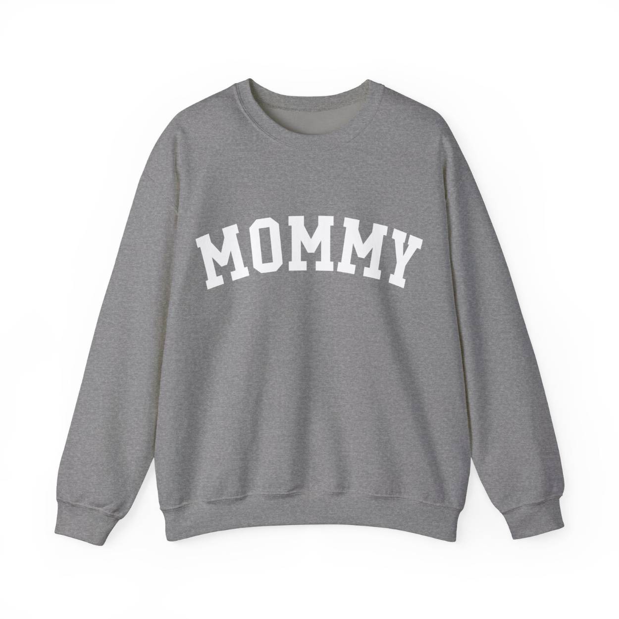 The perfect gift for mom. Our Mother’s Day special. Our crewneck sweatshirt. The color of the shirt is graphite heather, and in big white varsity letters it says MOMMY on the chest. It’s available in six sizes, ranging from S to 3XL. 