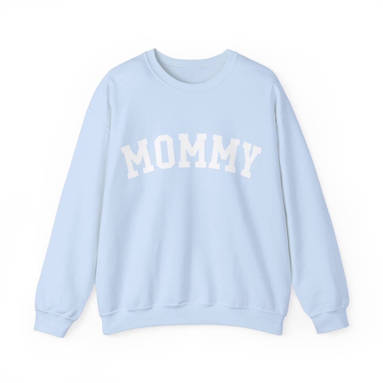 The perfect gift for mom. Our Mother’s Day special. Our crewneck sweatshirt. The color of the shirt is light blue, and in big white varsity letters it says MOMMY on the chest. It’s available in six sizes, ranging from S to 3XL. 