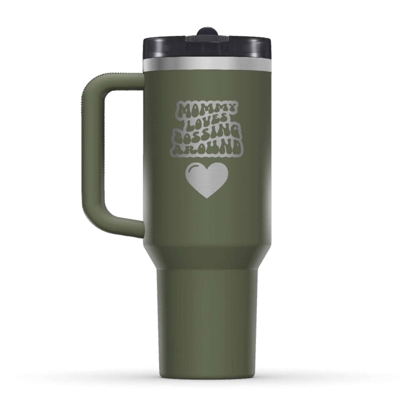 The back side of the newest Stanley 40oz Tumbler. The perfect gift for mom. The Color of the cup is Dried Pine, a dark shade of army green. It’s engraved with a typically 70s retro-style font, saying Mommy Loves Bossing Around. Under that text there is a nice big heart in the same retro style.
